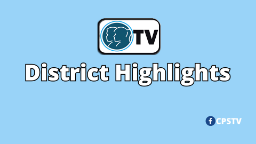 View Additional District Highlights videos